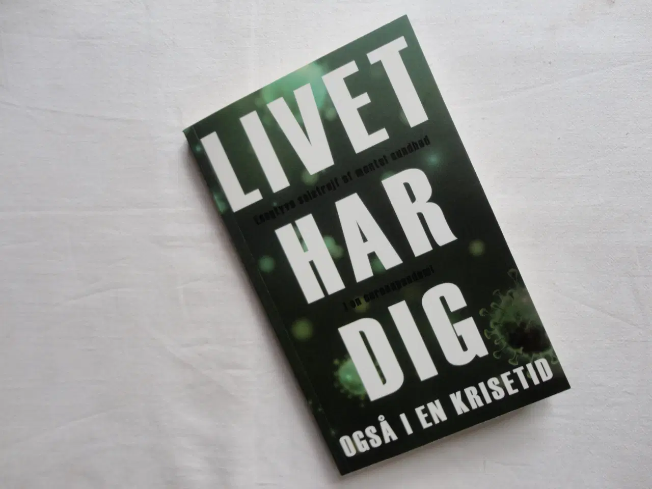 Billede 1 - Livet har dig - også i en krisetid  :