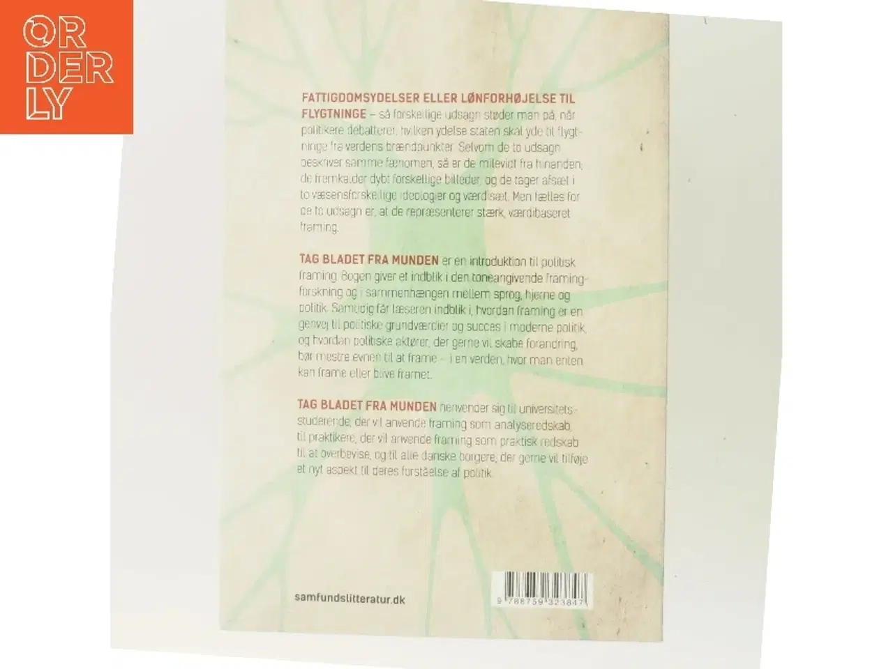 Billede 3 - Tag bladet fra munden : en introduktion til politisk framing af Jens Jonatan Steen (Bog)