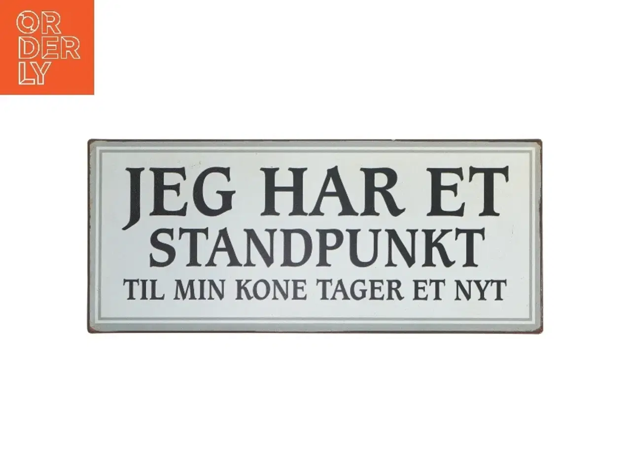 Billede 1 - Metalplade med sjov tekst fra Loftness.eu (str. 30,5x13 cm)