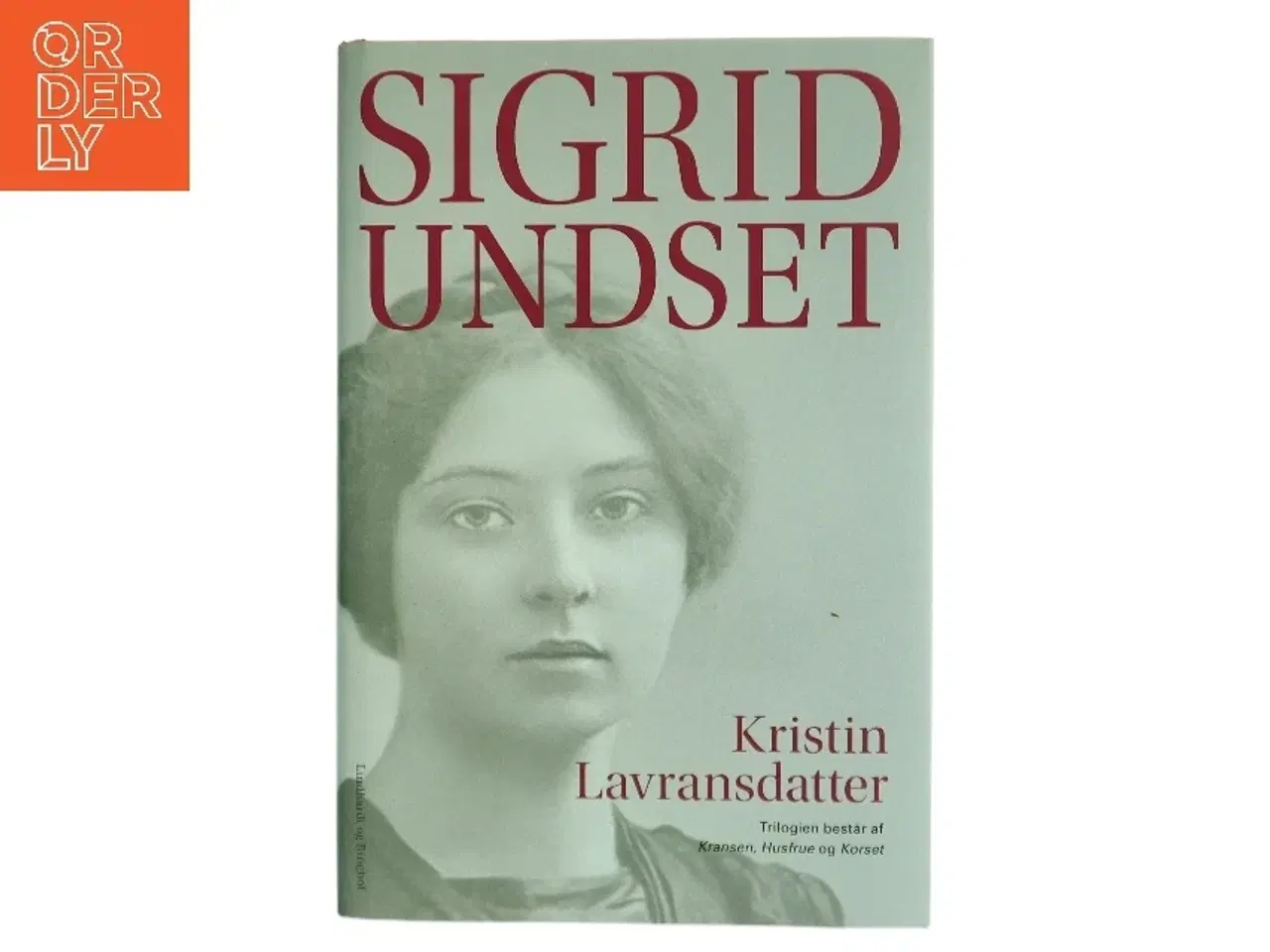 Billede 1 - Kristin Lavransdatter : Kransen, Husfrue, Korset af Sigrid Undset (Bog)