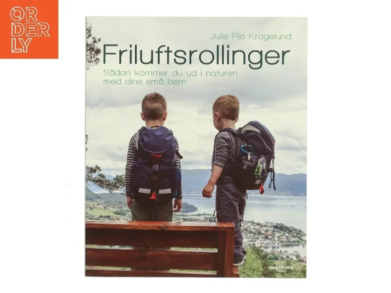 Billede 1 - Friluftsrollinger : sådan kommer du ud i naturen med dine små børn af Julie Pio Kragelund (Bog)