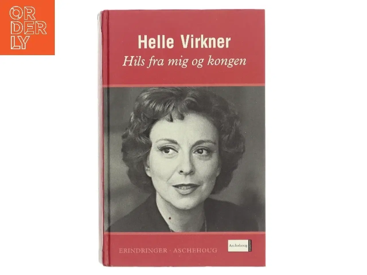 Billede 1 - Hils fra mig og Kongen af Helle Virkner (Bog)
