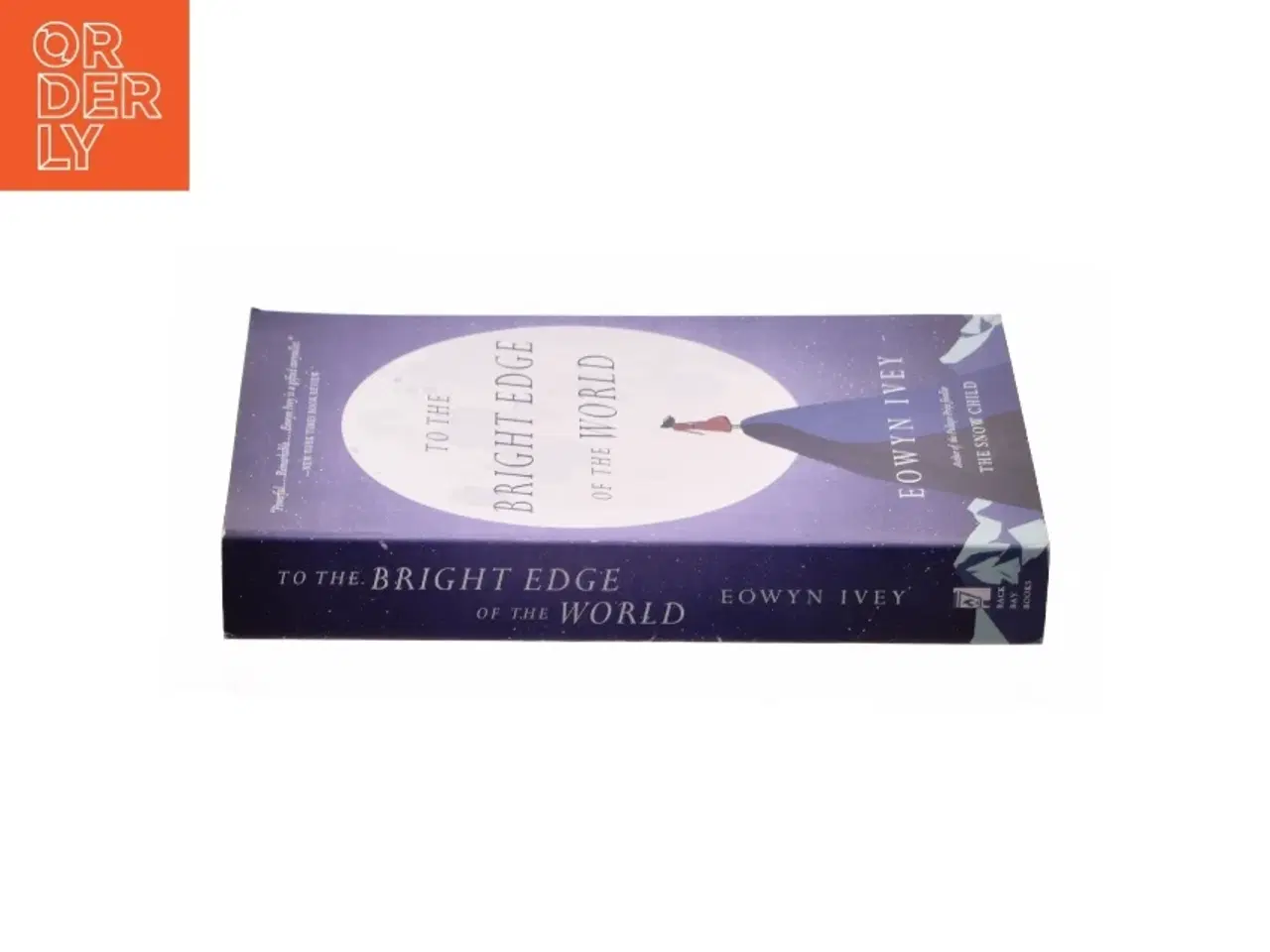 Billede 3 - To the Bright Edge of the World a Novel af Ivey, Eowyn (Bog)