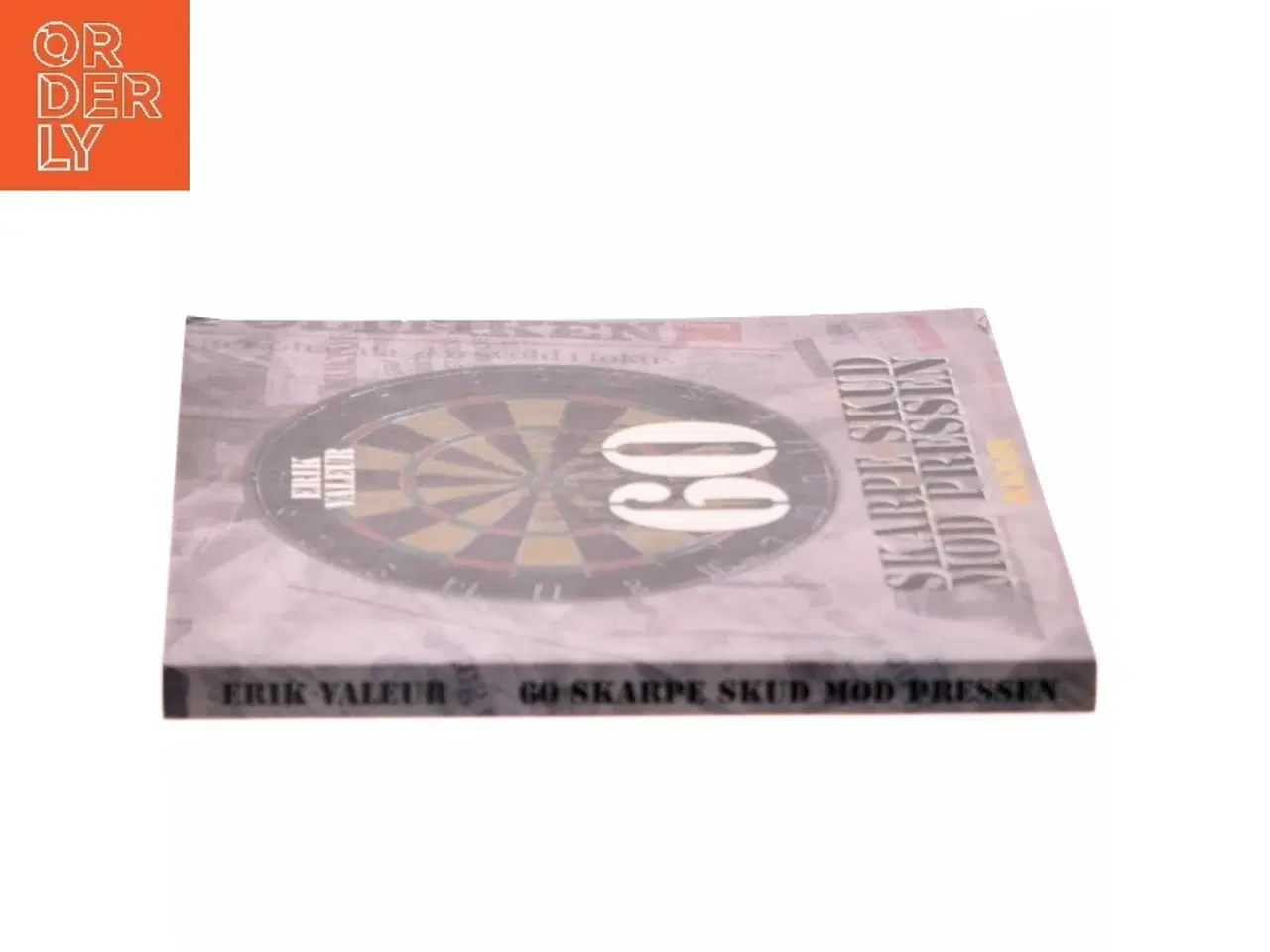 Billede 2 - 60 skarpe skud mod pressen : kommentarer om dansk journalistik 2003-2007 af Erik Valeur (Bog)