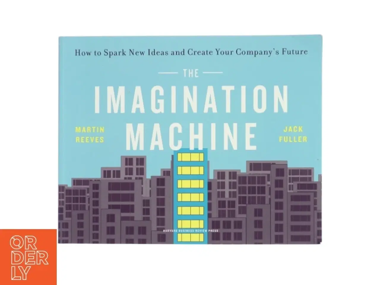 Billede 1 - The imagination machine : how to spark new ideas and create your company&#39;s future af Martin Reeves (Bog)