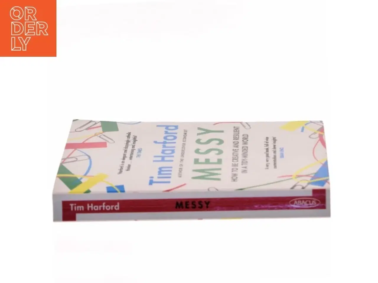 Billede 2 - Messy : how to be creative and resilient in a tidy-minded world af Tim Harford (f. 1973) (Bog)