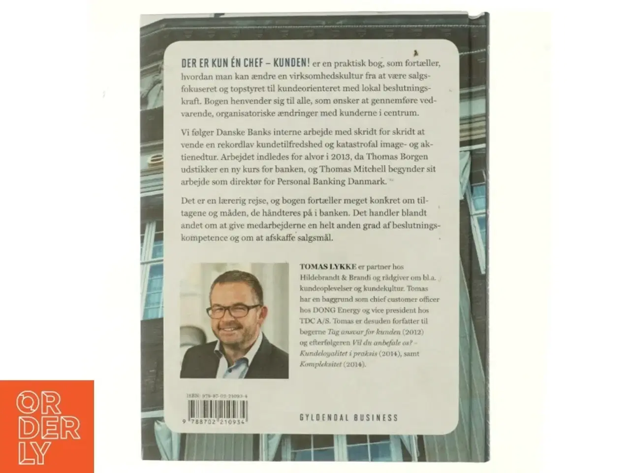Billede 3 - Der er kun én chef - kunden! : Danske Banks kurs ud af krisen af Tomas Lykke (Bog)