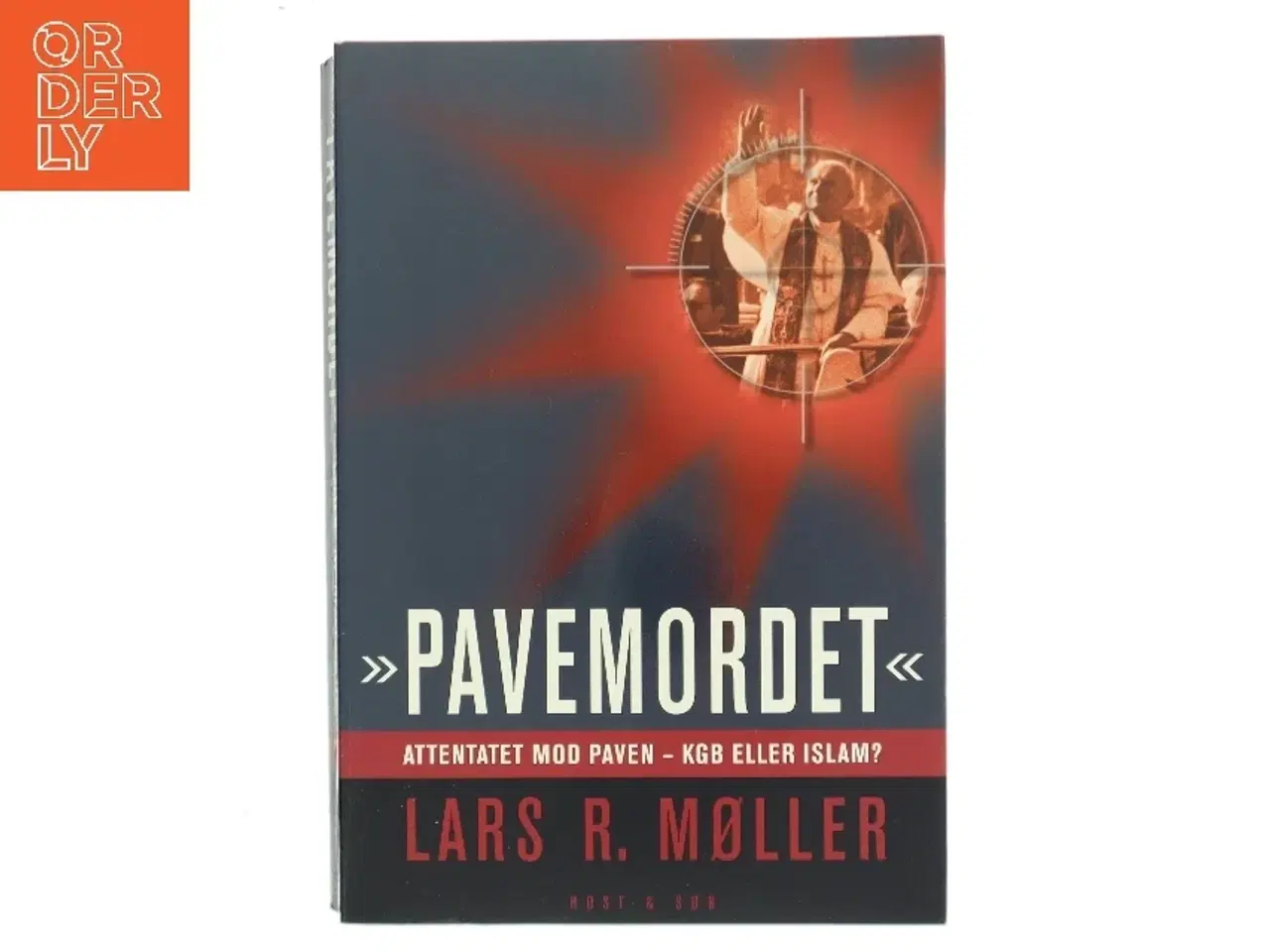 Billede 1 - "Pavemordet" : attentatet mod paven - KGB eller islam? af Lars R. Møller (Bog)