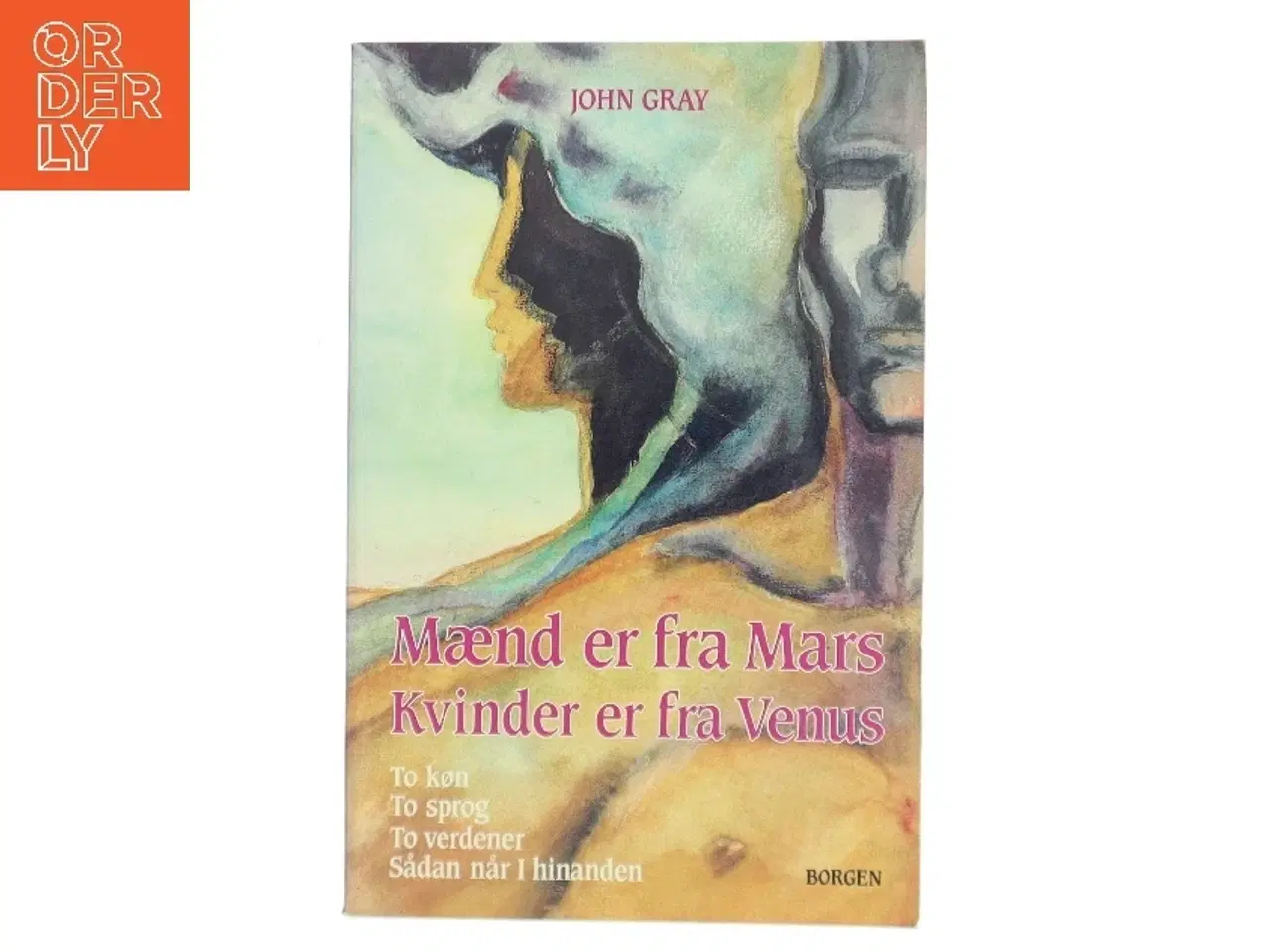 Billede 1 - Mænd er fra Mars, kvinder er fra Venus af John Gray (f. 1951) (Bog)