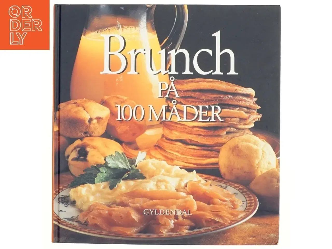 Billede 1 - Brunch på 100 måder af Lynn Andersen (f. 1945) (Bog)