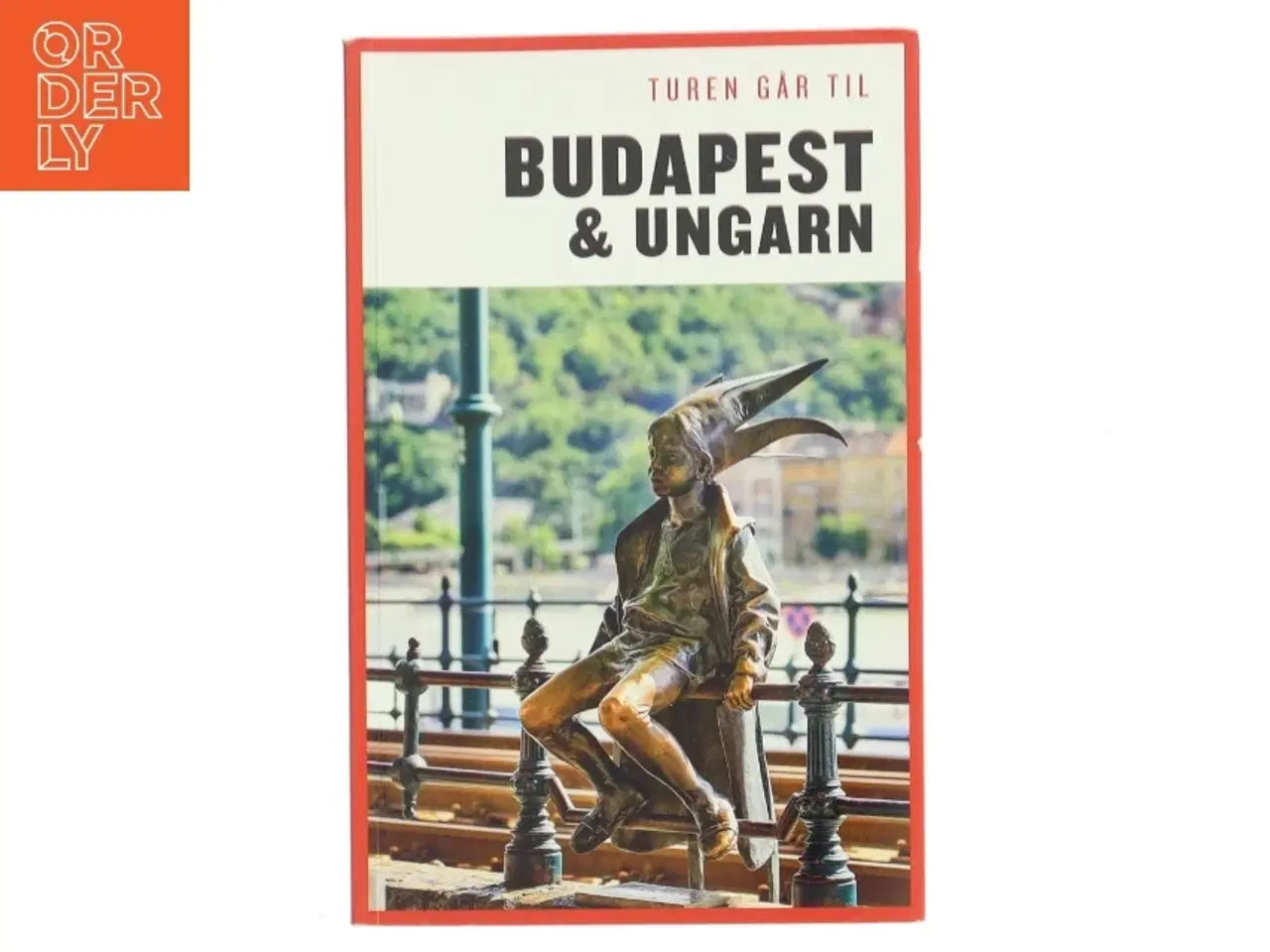 Billede 1 - Turen går til Budapest & Ungarn af Christine Proksch (Bog)
