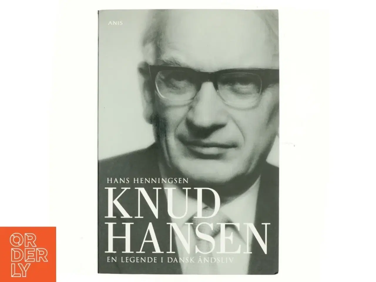 Billede 1 - Knud Hansen : en legende i dansk åndsliv af Hans Henningsen (f. 1928) (Bog)