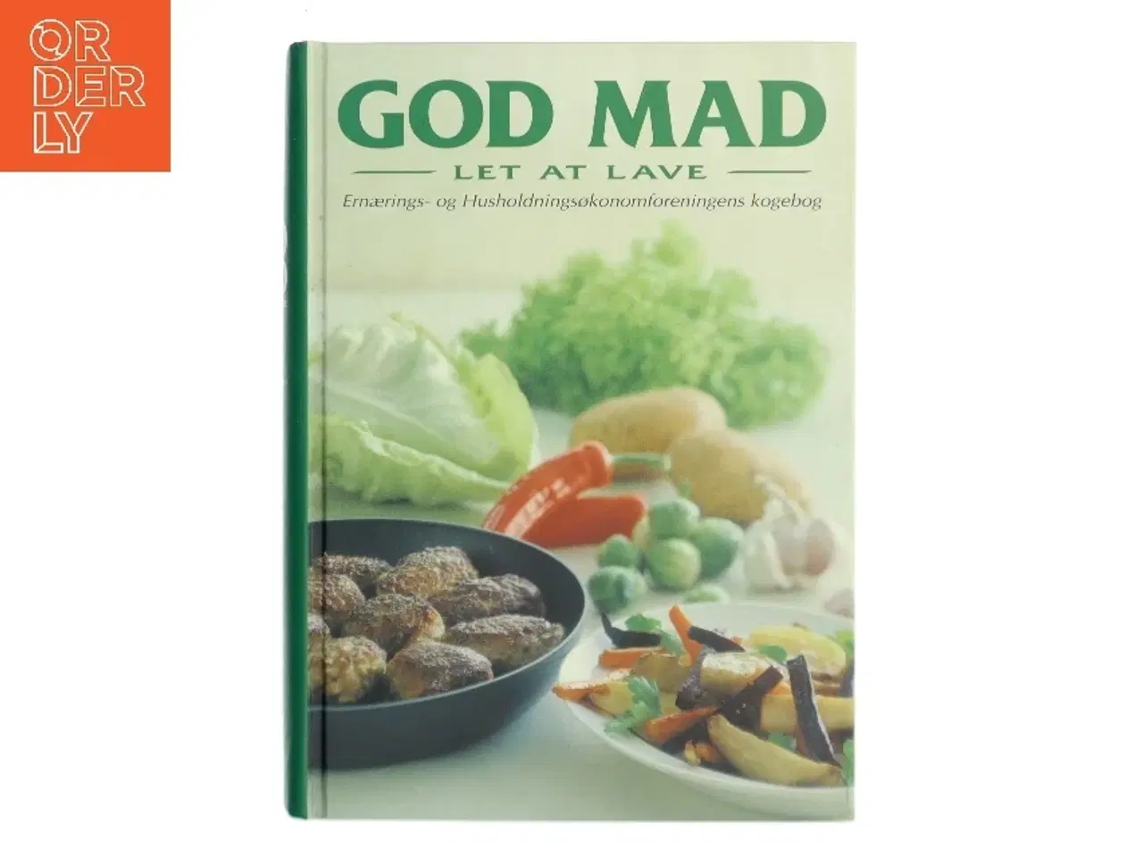 Billede 1 - God mad, let at lave : Ernærings- og Husholdningsøkonomforeningens kogebog af Ernærings- og Husholdningsøkonomforeningen (Bog)