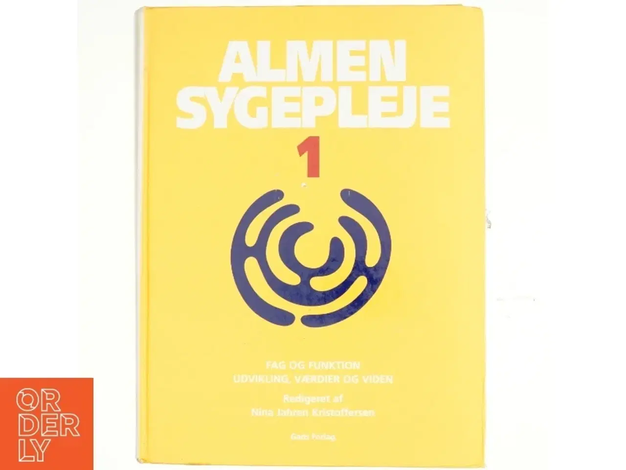 Billede 1 - Almen sygepleje. 3 : Patient og sygeplejerske, Krop, omgivelser og handlinger. - 1997 (Bog)