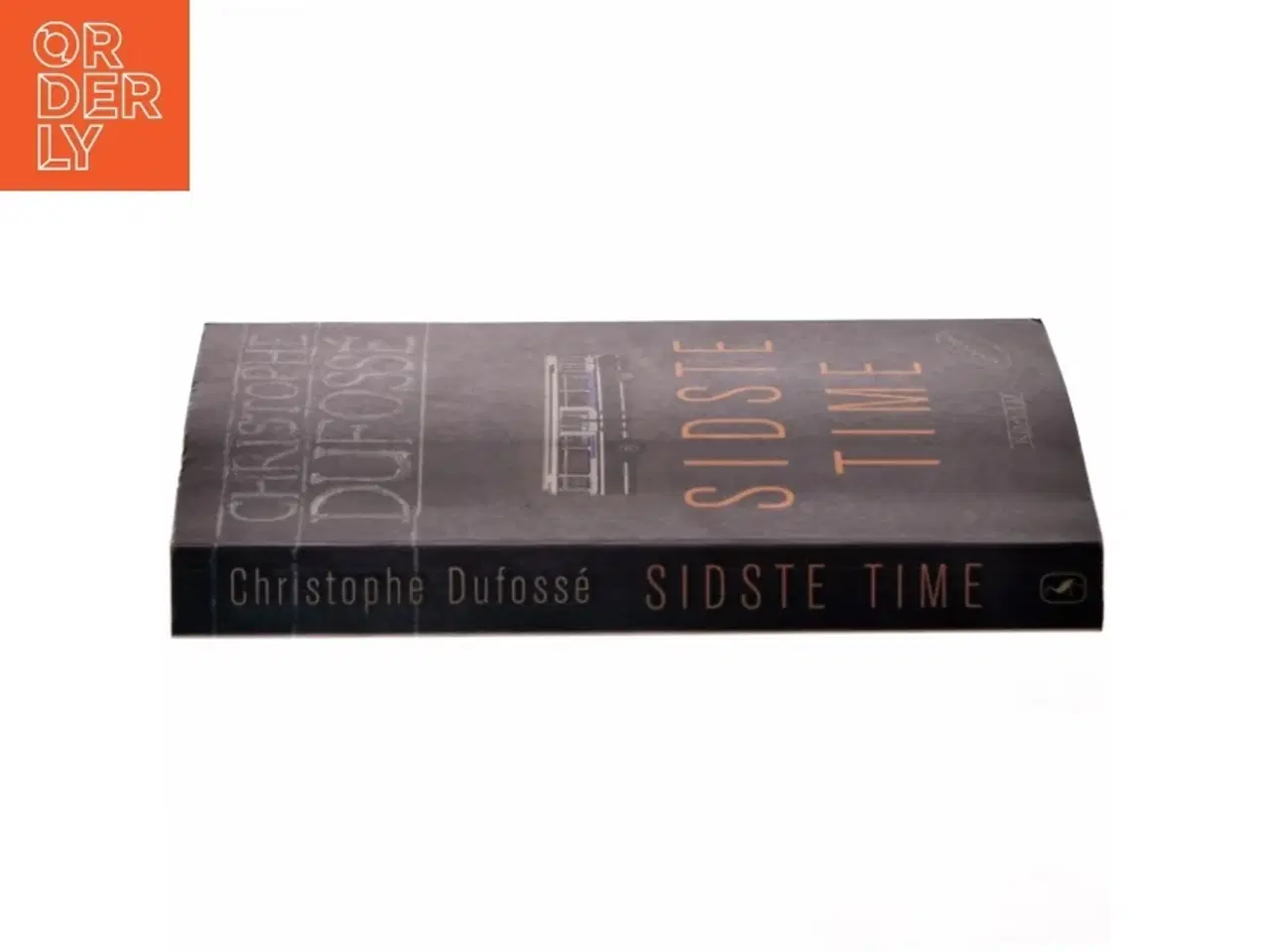 Billede 2 - Sidste time : roman af Christophe Dufossé (Bog)