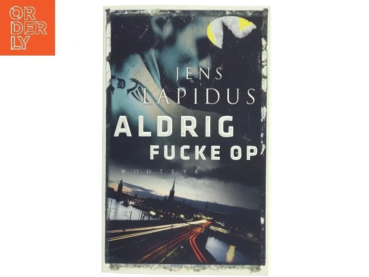 Billede 1 - Aldrig fucke op af Jens Lapidus (Bog)