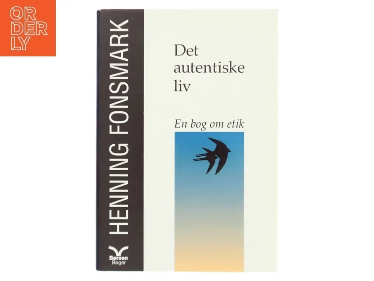 Billede 1 - Det autentiske liv af Henning Fonsmark fra Børsen Bøger