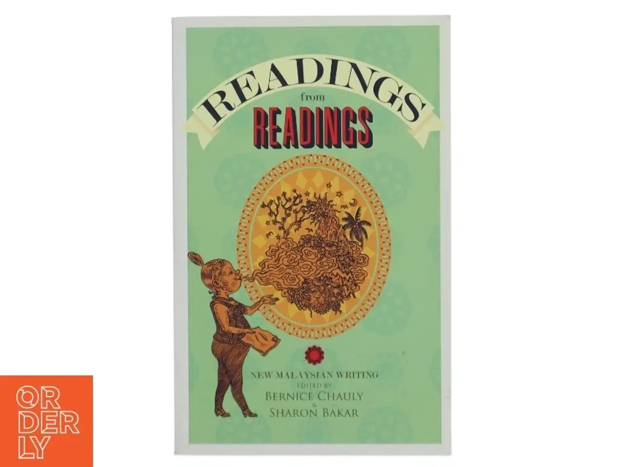Billede 1 - Readings from Readings: New Malaysian writing af Bernice Chauly (Bog)