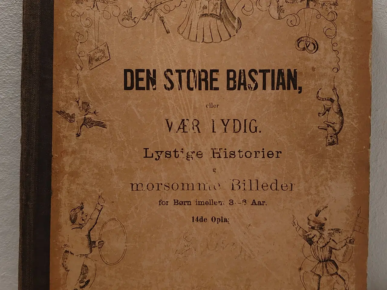 Billede 1 - Hoffmann, Heinrich:Den store Bastian. Udg.ca.1900