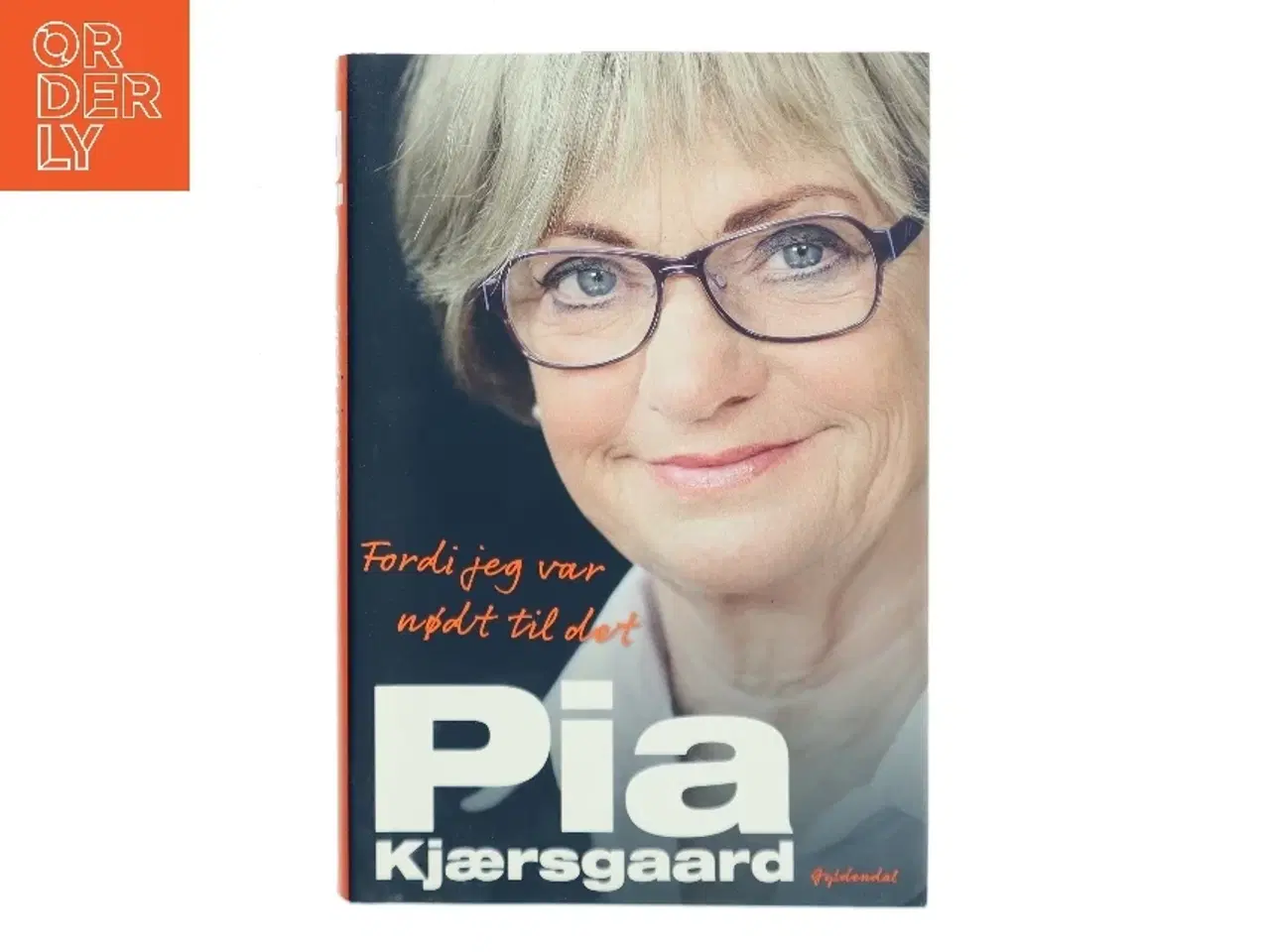 Billede 1 - Fordi jeg var nødt til det af Pia Kjærsgaard (Bog)