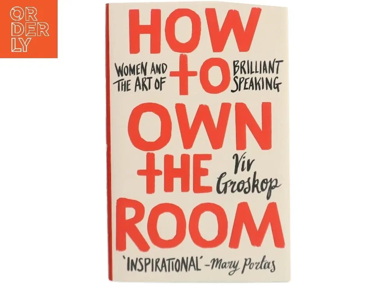 Billede 1 - How to Own the Room af Groskop, Viv (Bog)