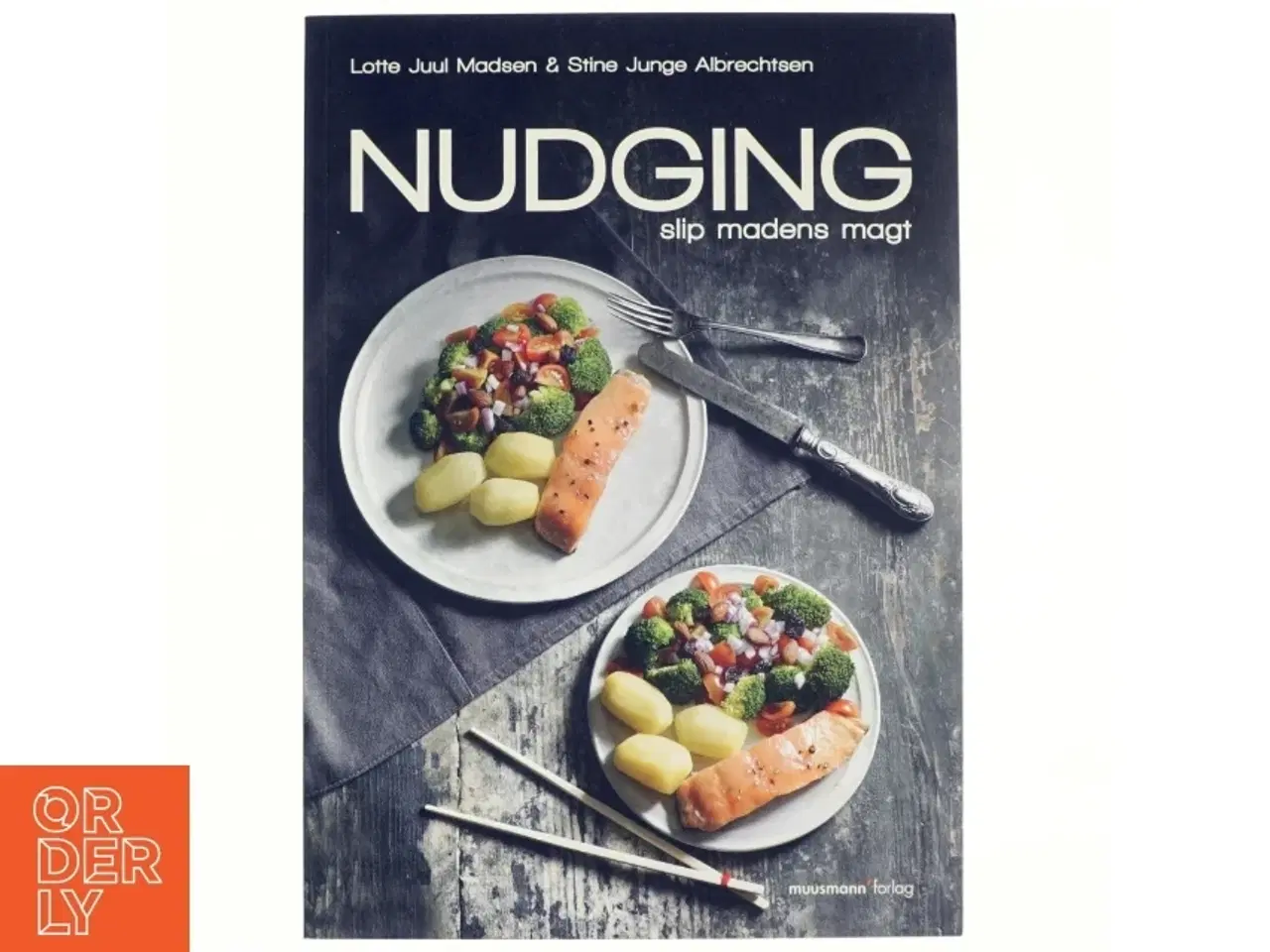 Billede 1 - Nudging : slip madens magt af Lotte Juul Madsen (Bog)