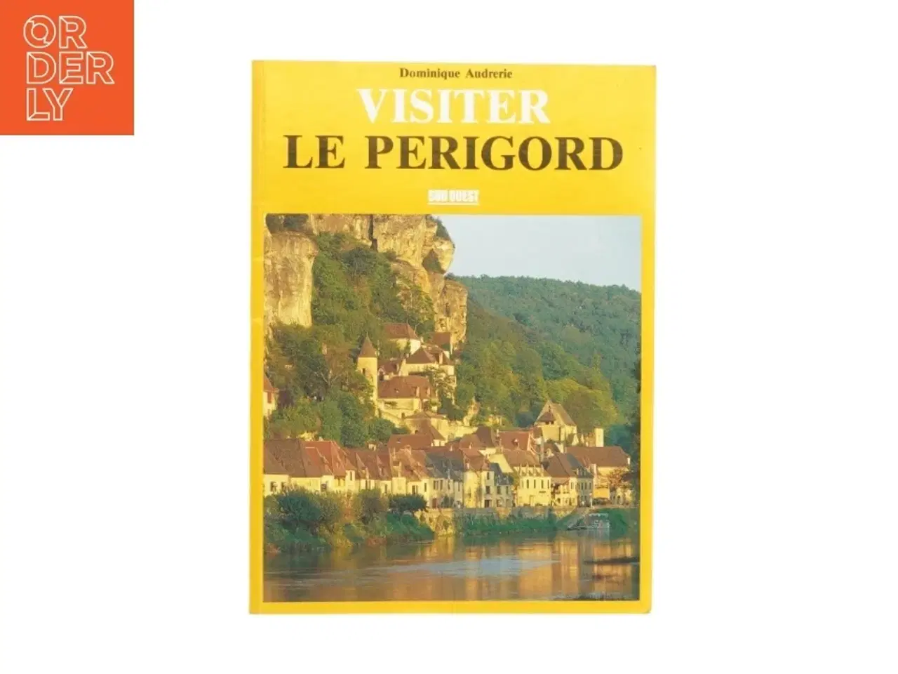 Billede 1 - Visiter le Perigord af Dominique Audrerie (Bog)
