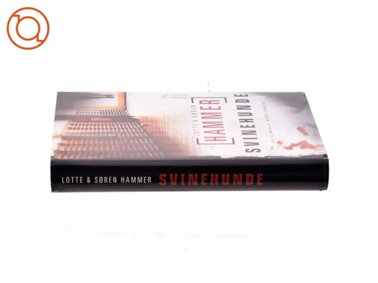 Billede 2 - Svinehunde : kriminalroman af Lotte Hammer (Bog)