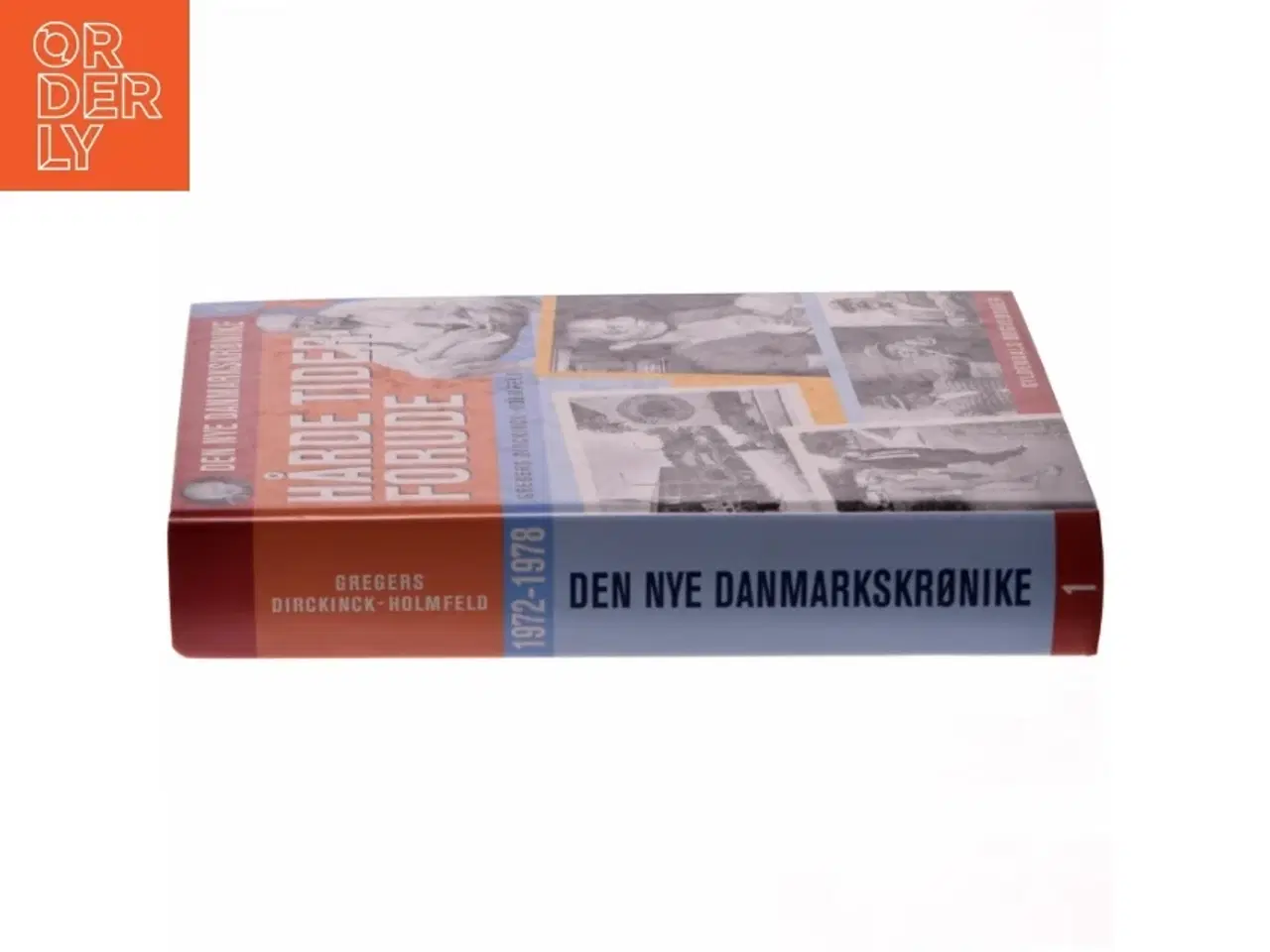 Billede 2 - Hårde tider forude : 1972-1978 af Gregers Dirckinck-Holmfeld (Bog)
