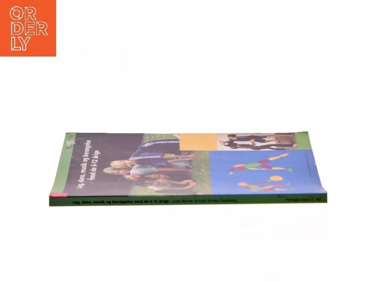Billede 2 - Leg, dans, musik og bevægelse med de 6-12 årige af Lone Bynner (Bog)