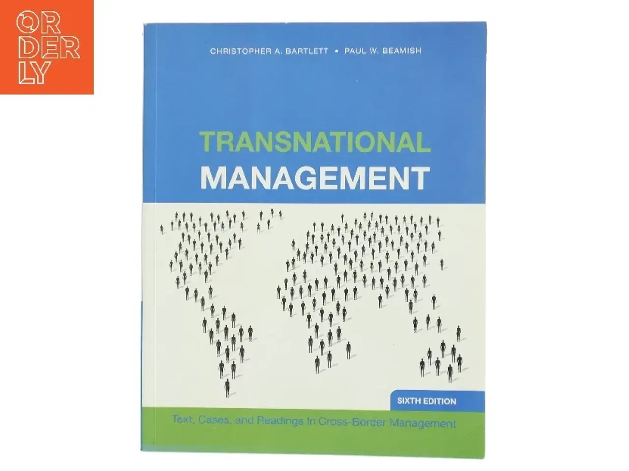 Billede 1 - Transnational management : text, cases, and readings in cross-border management af Christopher A. Bartlett (1943-) (Bog)