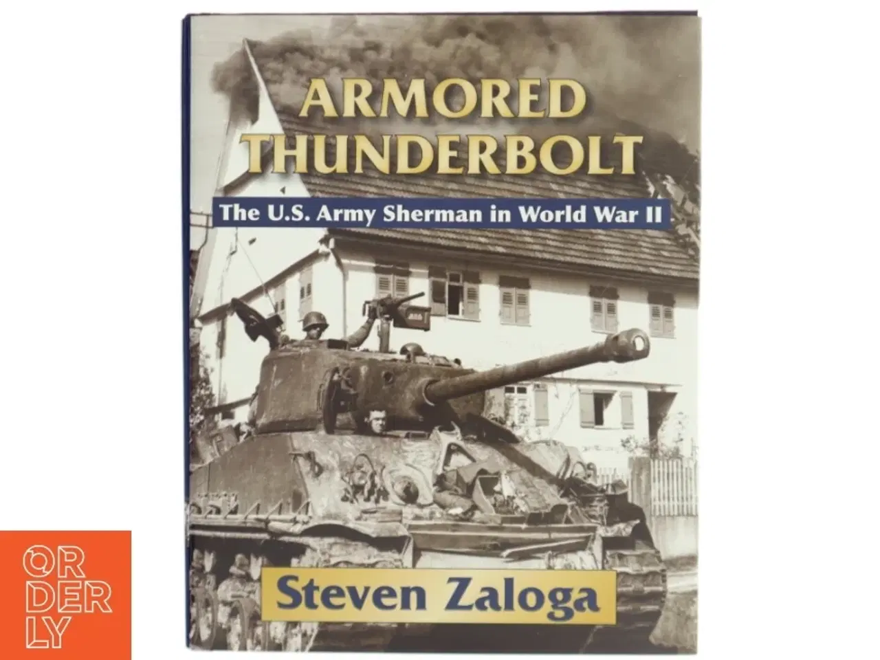 Billede 1 - Armored Thunderbolt af Steve Zaloga (Bog)