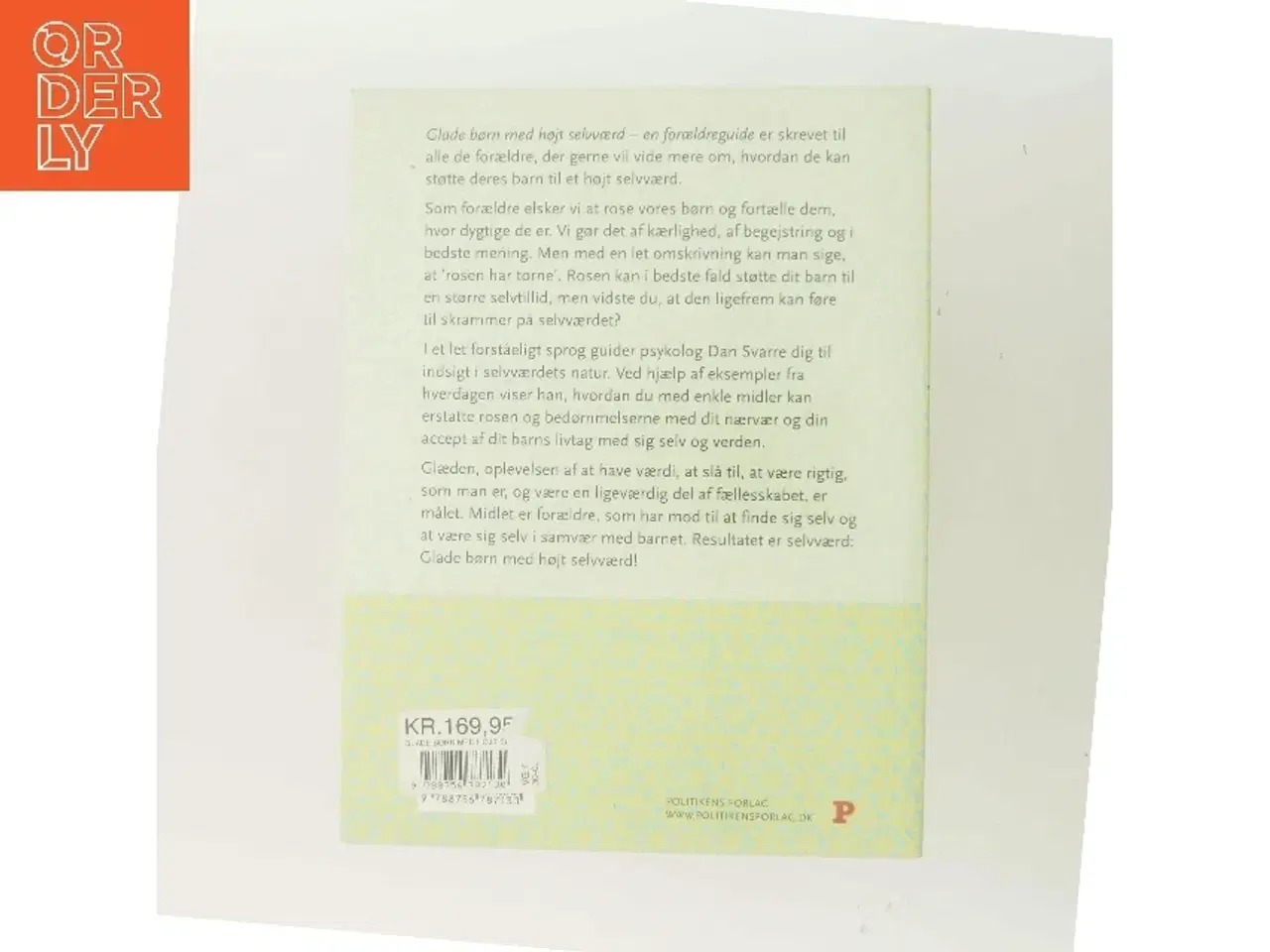 Billede 3 - Glade børn med højt selvværd : en forældreguide af Dan Svarre (Bog)