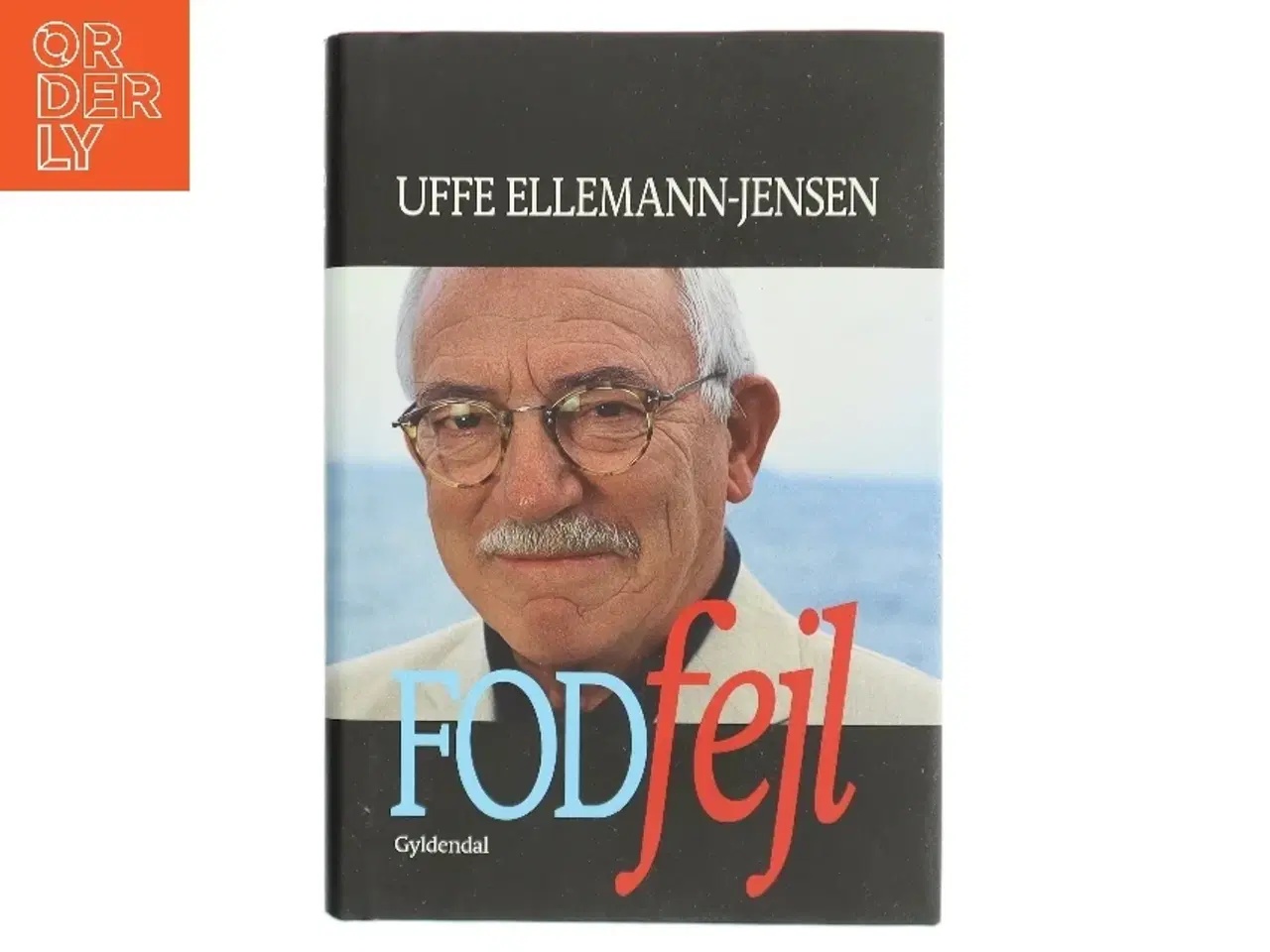 Billede 1 - Fodfejl : da Danmark svigtede under Den Kolde Krig af Uffe Ellemann-Jensen (Bog)