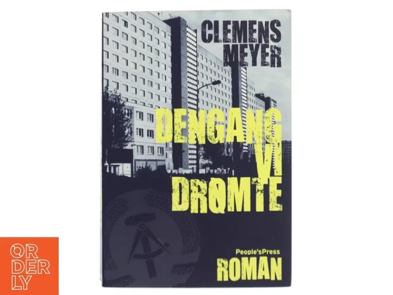 Billede 1 - Dengang vi drømte af Clemens Meyer (f. 1977) (Bog)