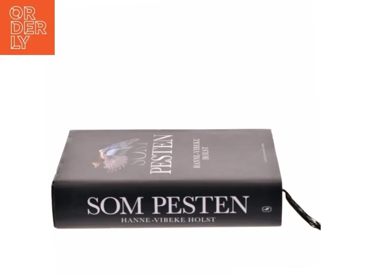 Billede 2 - Som pesten : roman af Hanne-Vibeke Holst (Bog)