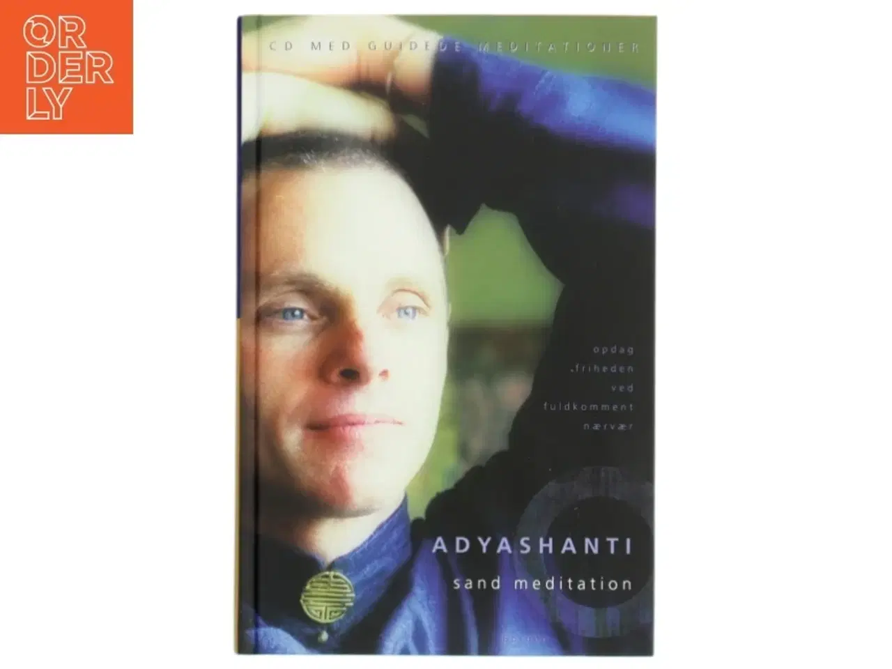 Billede 1 - Sand meditation : opdag friheden i ren bevidsthed af Adyashanti (Bog + CD)