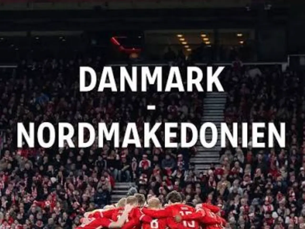 Billede 1 - Danmark vs Nordmakadonien 