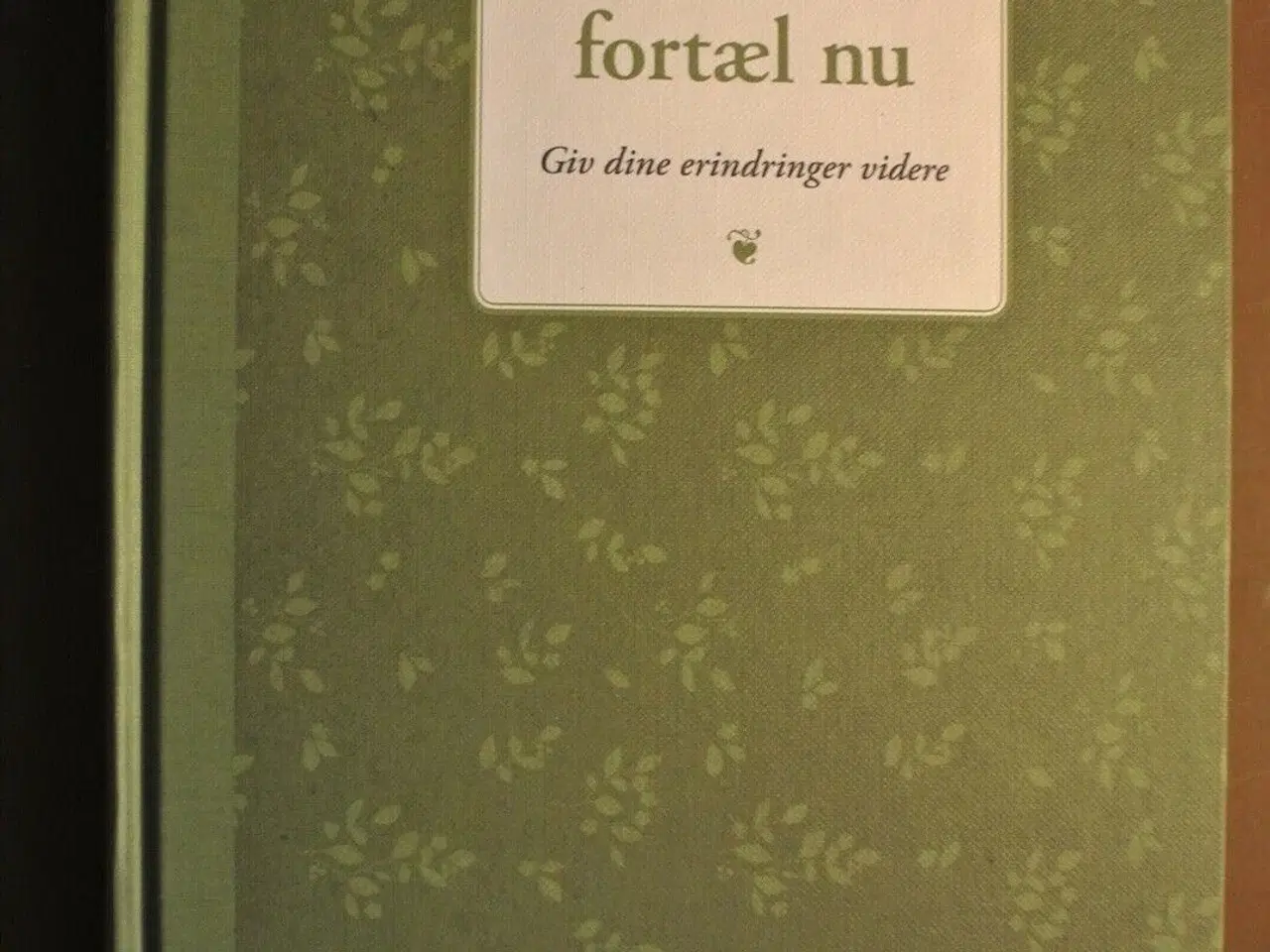 Billede 1 - farfar fortæl nu - giv dine erindringer videre, af