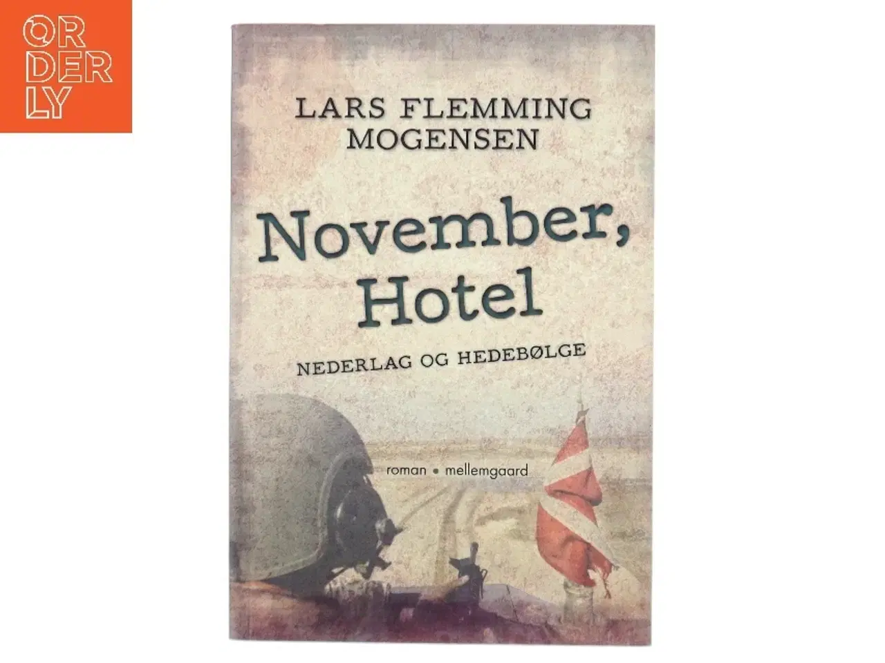 Billede 1 - November, Hotel : nederlag og hedebølge af Lars Flemming Mogensen (f. 1989) (Bog)
