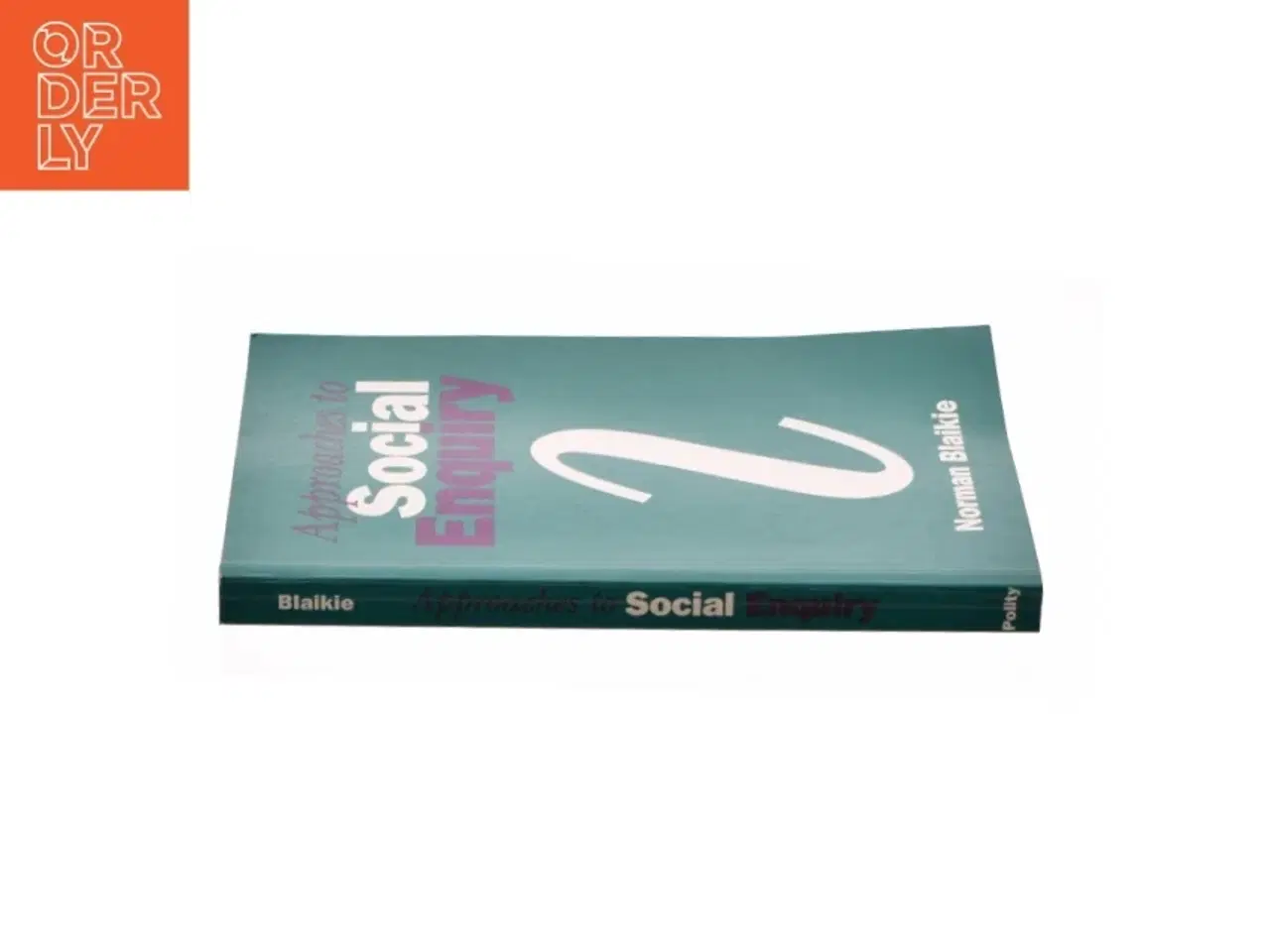 Billede 3 - Approaches to Social Enquiry Paperback af Norman Blaikie (Bog)