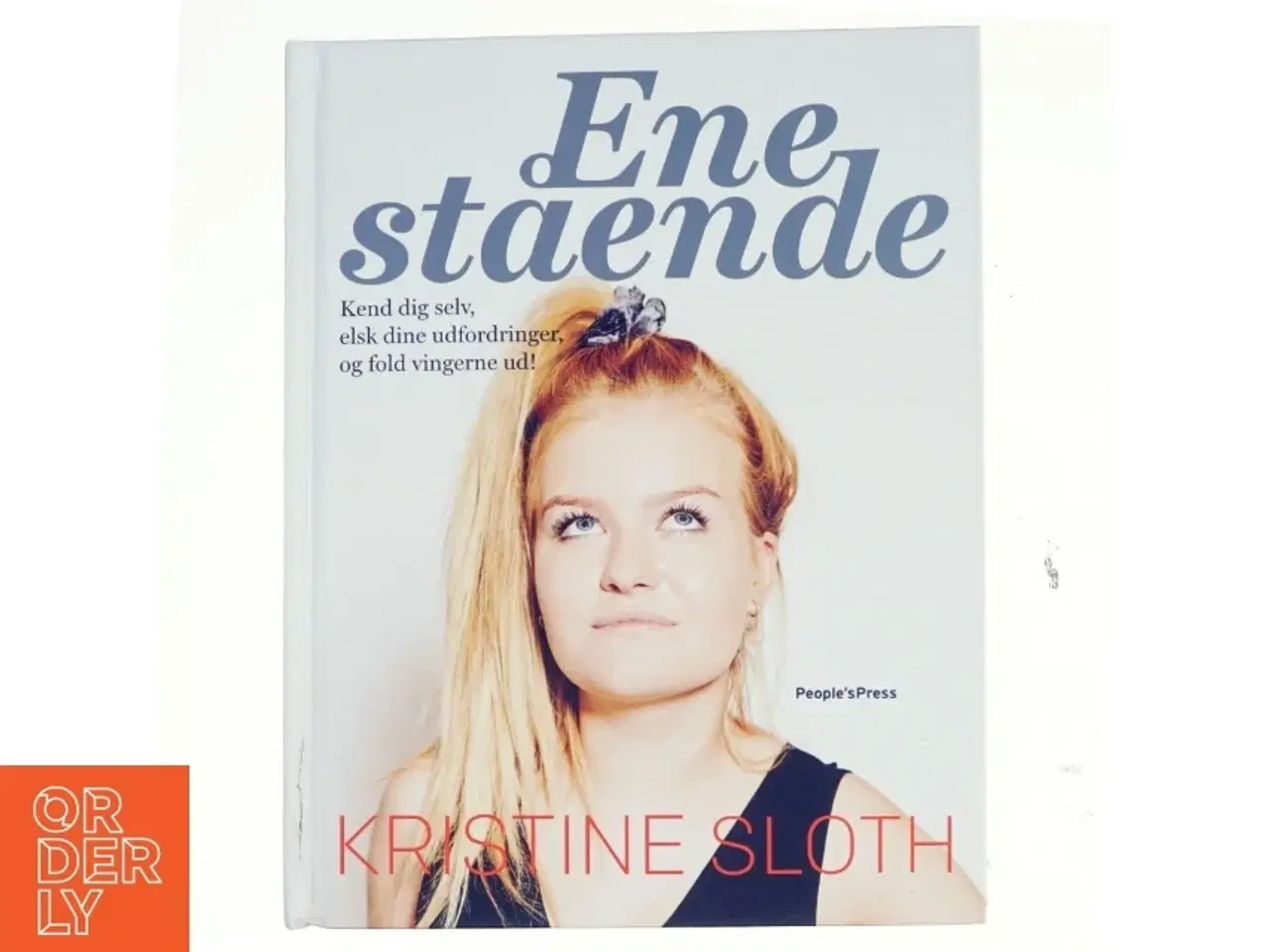 Billede 1 - Enestående : kend dig selv, elsk dine udfordringer, og fold vingerne ud! af Kristine Sloth (Bog)