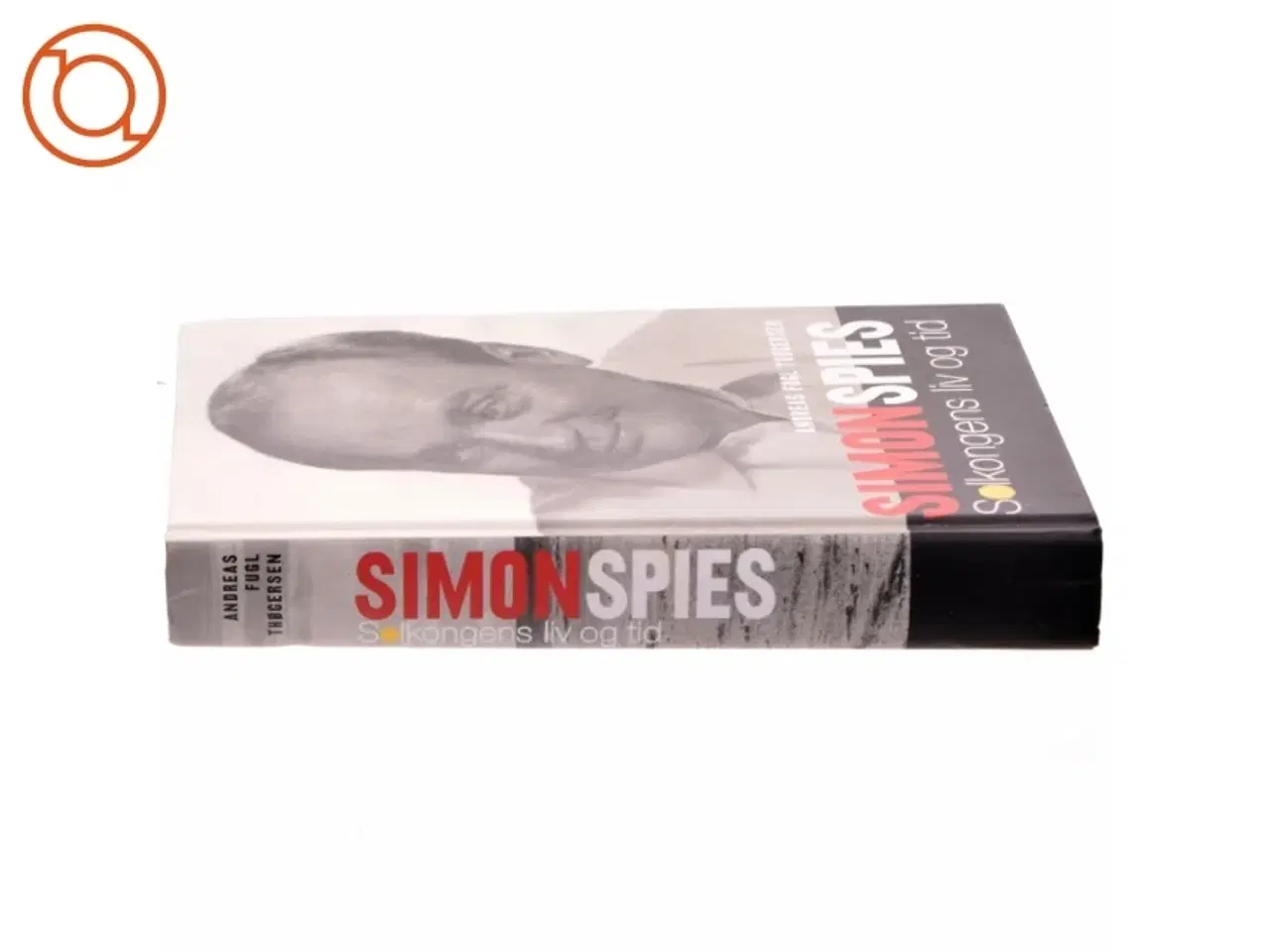 Billede 2 - Simon Spies : solkongens liv og tid af Andreas Fugl Thøgersen (Bog)