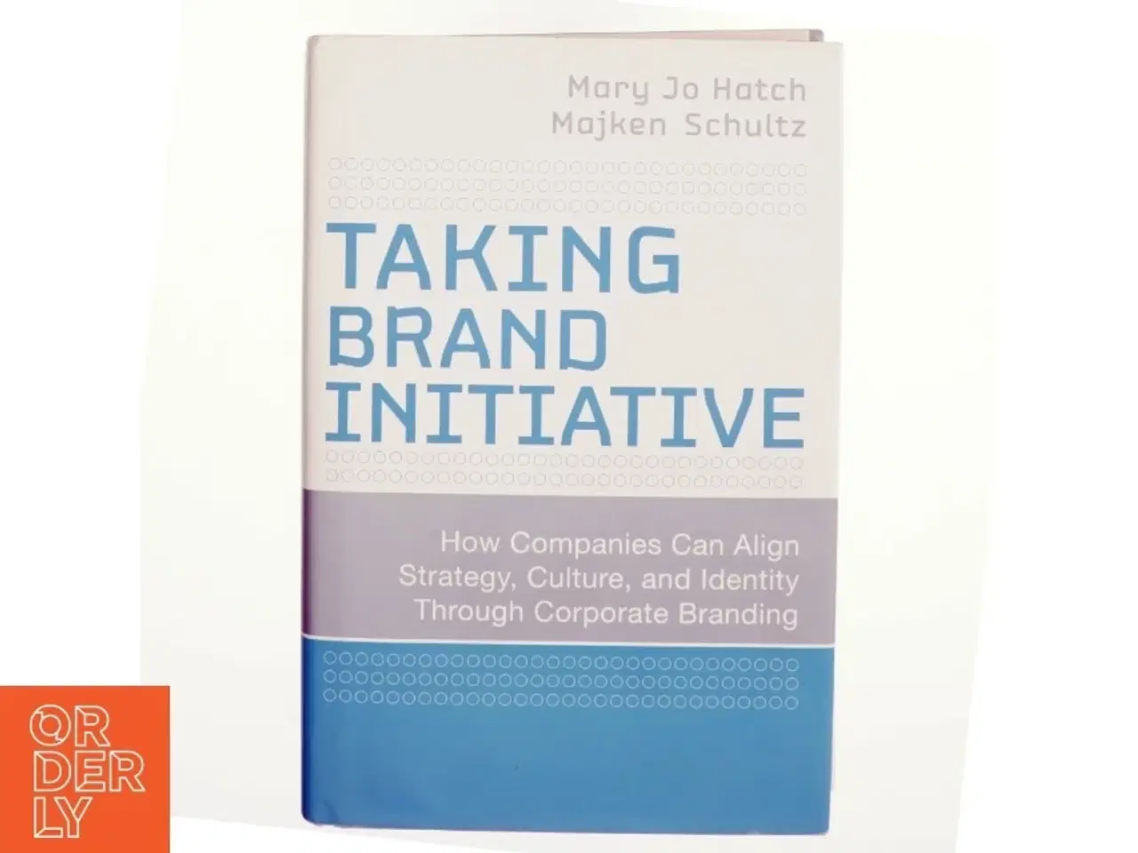 Billede 1 - Taking brand initiative : how companies can align strategy, culture, and identity through corporate branding (Bog)