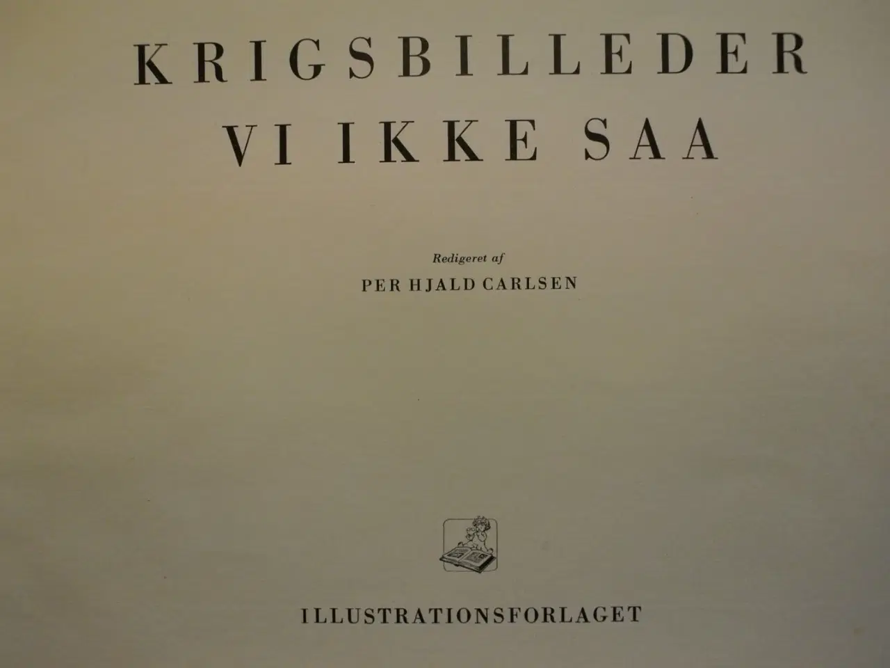 Billede 2 - krigsbilleder vi ikke saa, red. af per hjald carls