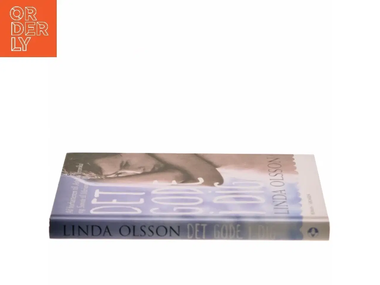 Billede 2 - Det gode i dig af Linda Olsson (Bog)
