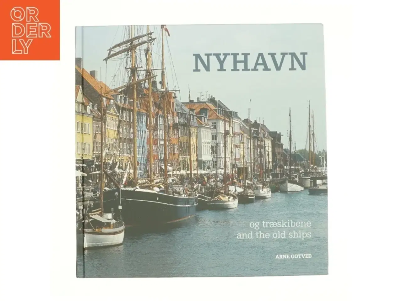Billede 1 - Nyhavn og træskibene af Arne Gotved (Bog)
