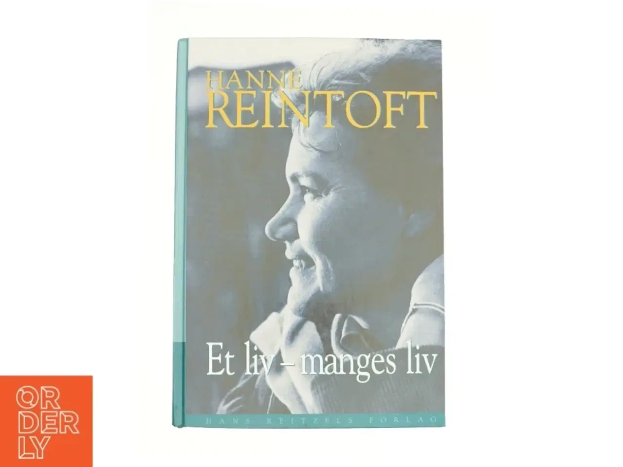 Billede 1 - Et liv - manges liv af Hanne Reintoft (Bog)
