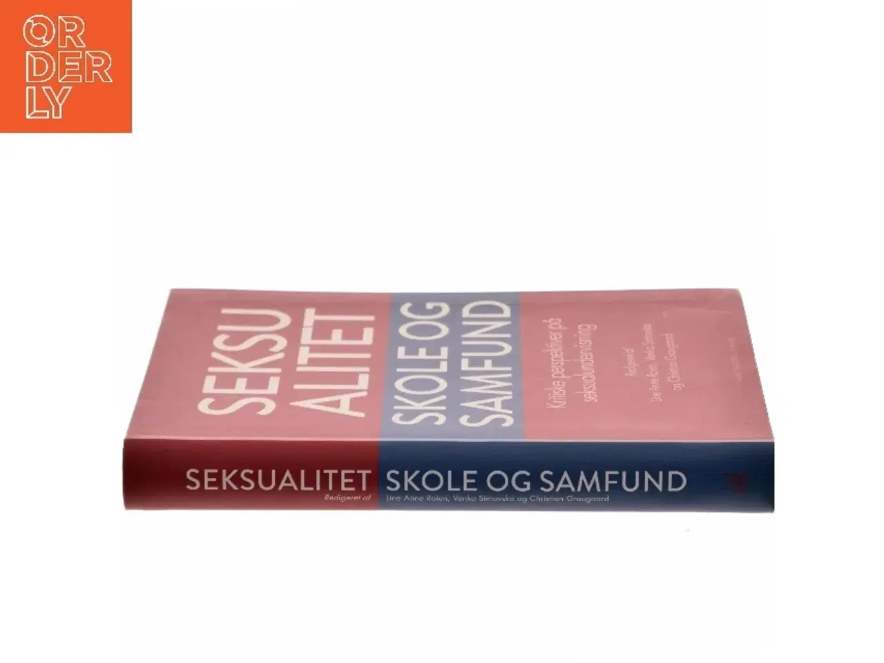 Billede 2 - Seksualitet, skole og samfund : kritiske perspektiver på seksualundervisning (Bog)