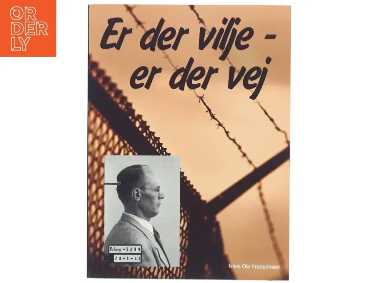 Billede 1 - Biografi &#39;Er der vilje - er der vej&#39;